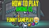 How to Play Among Us in Hindi | Funny Gameplay Highlights