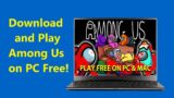 How to install and play Among Us on PC Free!