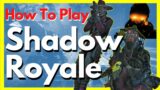 How to play shadow Royale | Apex Legends Season 10 (2021 edition)