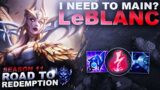I LEGIT NEED TO MAIN LeBLANC! – Road to Redemption | League of Legends