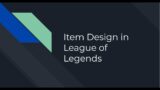 Item Design in League of Legends