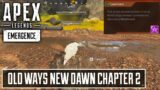 Old Ways New Dawn Chapter 2 Gameplay – Apex Legends