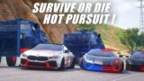 SURVIVE OR DIE – HOT PURSUIT ! GTA V ROLEPLAY