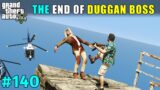 THE END OF DUGGAN BOSS | TECHNO GAMERZ | GTA 5 140 | GTA V GAMEPLAY #140
