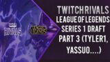 Twitch Rivals League of legends Series 1 Draft 2021 – Part 3 (loltyler1, yassuo, sanchovies)