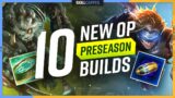 10 NEW OP BUILDS You NEED to KNOW for Preseason! – League of Legends