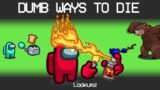 *NEW* DUMB WAYS TO DIE Mod in Among Us
