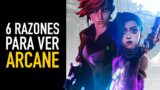6 razones para ver Arcane I Netflix I League of Legends