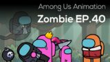 Among Us Animation: Zombie(End)
