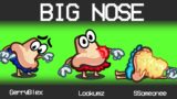 BIG NOSE Mod in AMONG US ! (really weird mod)