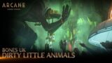 Bones UK – Dirty Little Animals | Arcane League of Legends | Riot Games Music