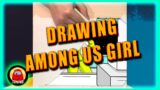 Drawing Among Us CUP SONG Best Girl Animation Youtube #shorts