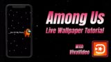 HOW TO MAKE AMONG US LIVE WALLPAPER WITH VIVAVIDEO