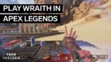 How To Play Wraith In Apex Legends