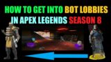 How to get into bot lobbies in apex legends season 8