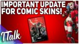 IMPORTANT UPDATE On Fortnite Comic Skins! (Fortnite Battle Royale)