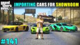 IMPORTING EXPENSIVE SUPER CARS FOR NEW SHOWROOM | TECHNO GAMERZ | GTA 5 141 | GTA V GAMEPLAY #141
