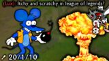 ITCHY FROM THE SIMPSONS IN LEAGUE OF LEGENDS?