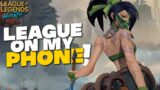 LEAGUE OF LEGENDS BUT ON MY PHONE!