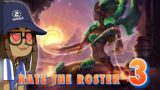 League of Legends Rate the Roster oh no i am in too deep