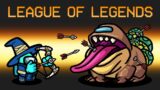 *NEW* LEAGUE of LEGENDS Mod in Among Us