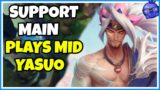 Support Main plays Yasuo Mid – League of Legends