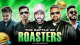 The Battle of roasters in Valorant *EPIC ROAST*
