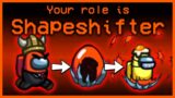 The NEW Official Shapeshifter Role is Amazing! | Among Us Roles Update w/ Friends