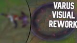 Varus Visual Rework | League of Legends