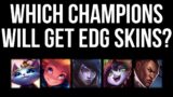 Which Champions Will Get New EDG Skins? | League of Legends