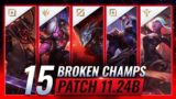 15 MOST BROKEN Champions in Patch 11.24b – League of Legends Predictions