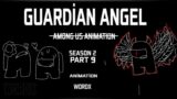 Among Us Animation Part-9 Season-2 -Guardian Angel  -I wanna live