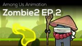 Among Us Animation: Zombie 2 (Ep 2)