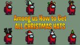 Among Us – How to get ALL Christmas Hats!