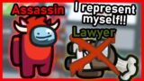Among Us but I'm forced to kill my own Lawyer for the win | Among Us Mods w/ Friends