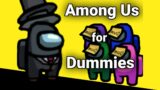 Among Us for Dummies!
