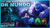I DID HOW MUCH DAMAGE WITH DR MUNDO!?! – Training for Master | League of Legends