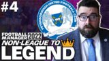 NOT GOING TO PLAN… | Part 4 | PETERBOROUGH | Non-League to Legend FM22 | Football Manager 2022