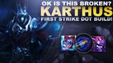 OK… IS THIS BROKEN? KARTHUS WITH FIRST STRIKE! | League of Legends