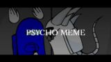 PSYCHO MEME – Among us oc (white x blue)