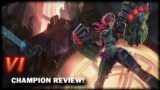 VI! | Champion Review | League of Legends – Reaction & Review!