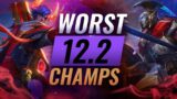 10 WORST Champions YOU SHOULD AVOID Going Into Patch 12.2 – League of Legends Predictions
