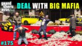 500 MILLION DOLLAR DEAL WITH BIG MAFIA | GTA V GAMEPLAY #175