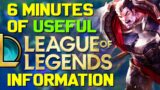 6 Minutes of USEFUL League of Legends Information!