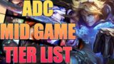 ADC MID GAME TIER LIST | League of Legends