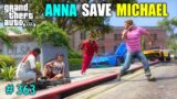 ANNA & CRIMINAL SAVE MICHAEL FROM TREVOR | GTA V GAMEPLAY #363