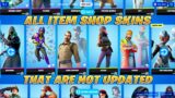 All Item Shop Skins that are Not Updated! Fortnite
