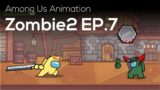 Among Us Animation: Zombie2 (Ep 7)