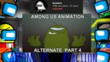 Among Us Reacts to Among Us Animation (Alternate) (Made By Rodamrix) || [Part 4]