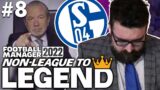 GETTING SACKED? | Part 8 | SCHALKE 04 | Non-League to Legend FM22 | Football Manager 2022